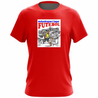 MALANDRAGEM É JOGAR FUTEBOL